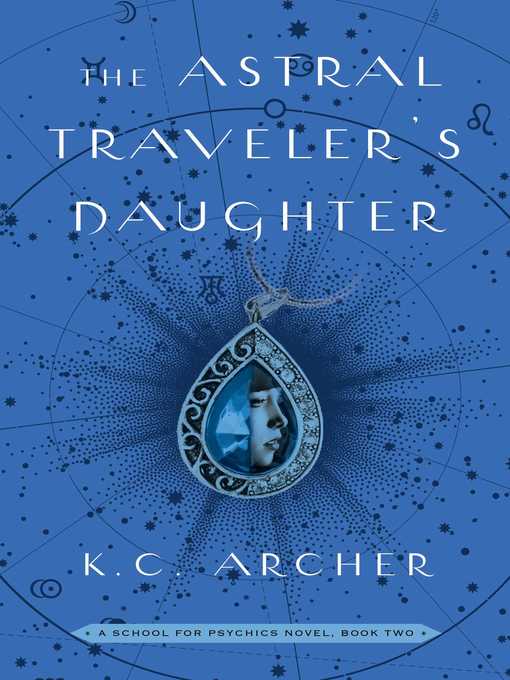 Title details for The Astral Traveler's Daughter by K.C. Archer - Wait list